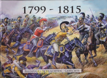 1799 - 1815 - Die napoleonischen Kriege - Feldz