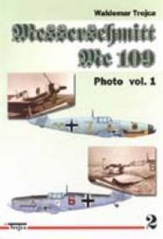 Messerschmitt Me 109 - Photo vol. 1