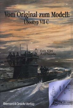 Vom Original zum Modell: Uboottyp VII C