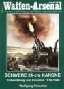 (WA 138) Schwere 24-cm Kanone - Entwickl. und Eins