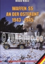 Waffen SS an der Ostfront 1943-1945